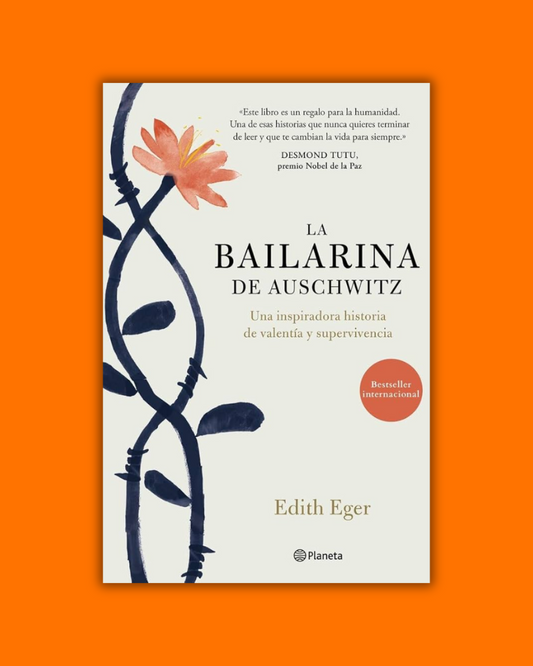 La bailarina de Auschwitz - Edith Eger