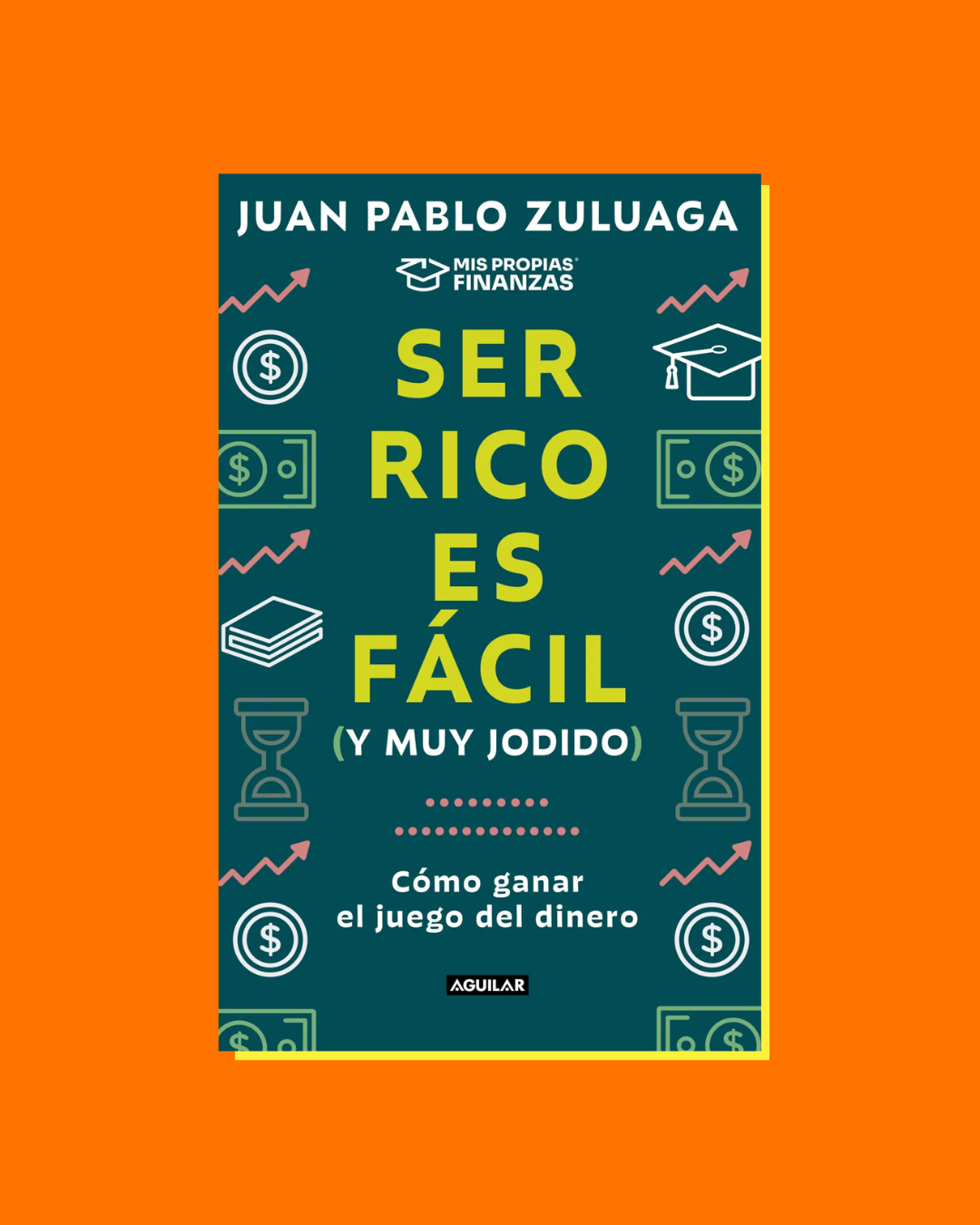 Ser rico es fácil (y muy jodido) - Juan Pablo Zuluaga