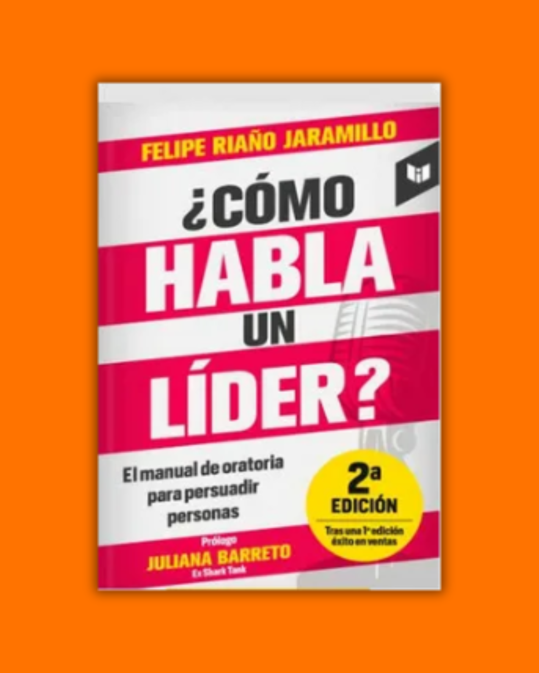¿Cómo habla un líder? - Felipe Riaño Jaramillo