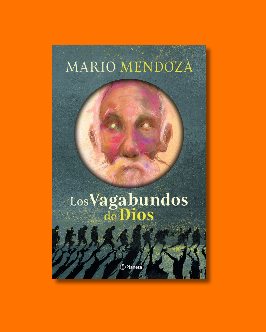 Los vagabundos de Dios - Mario Mendoza