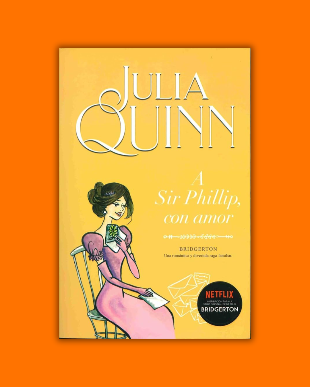 A Sir Phillip, con amor (Bridgerton 5) - Julia Quinn