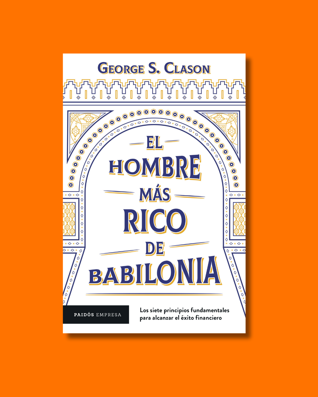 El hombre más rico de Babilonia - George S. Clason