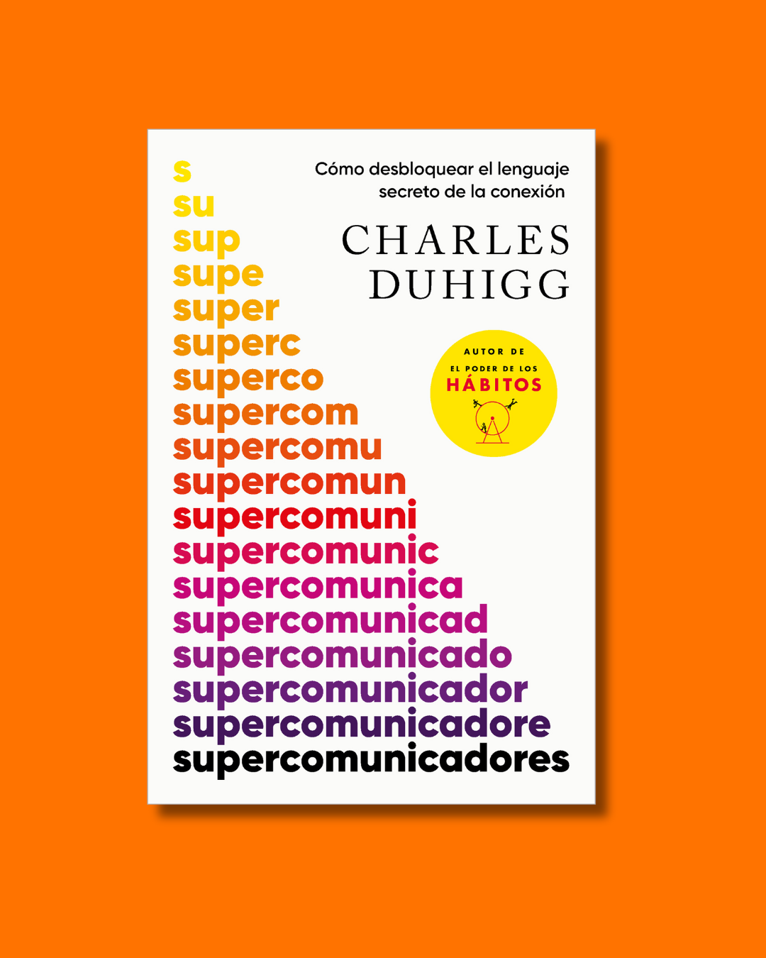 Supercomunicadores - Charles Duhigg
