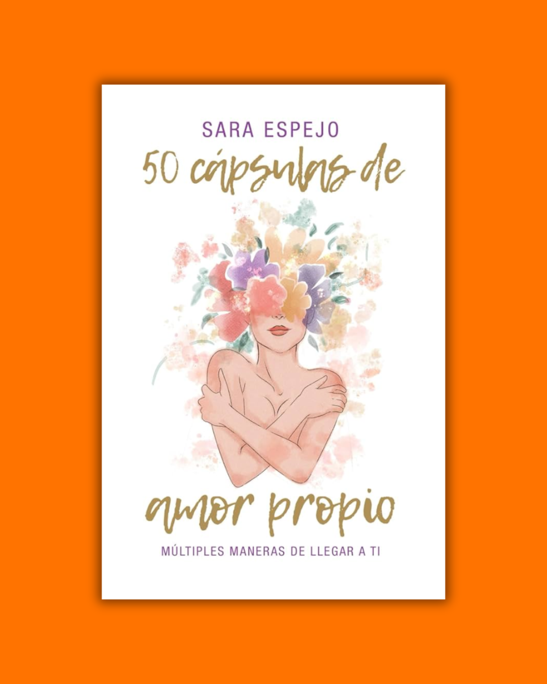 50 Cápsulas de Amor Propio - Sara Espejo