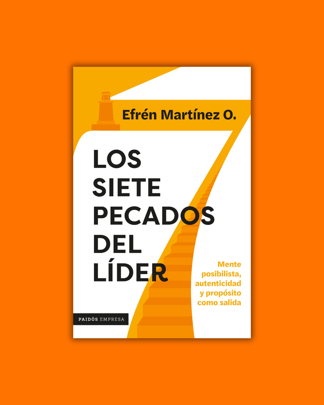 Los siete pecados del líder - Efrén Martínez