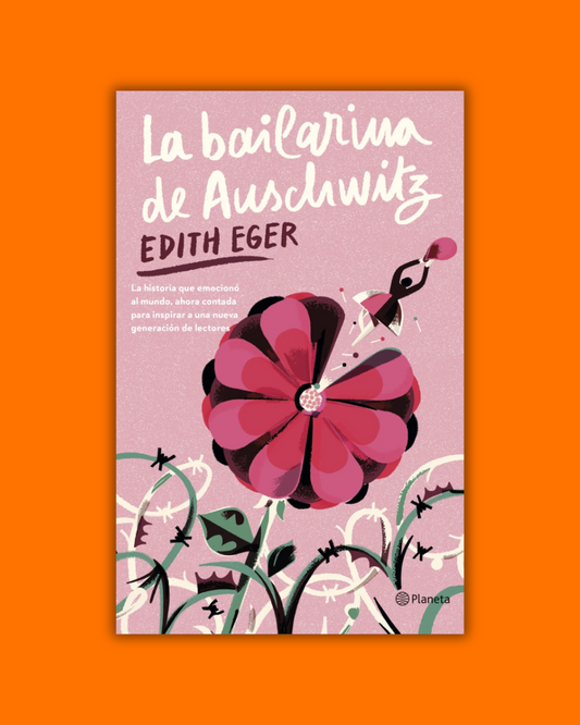 La bailarina de Auschwitz (Edición Young Adult) - Edith Eger