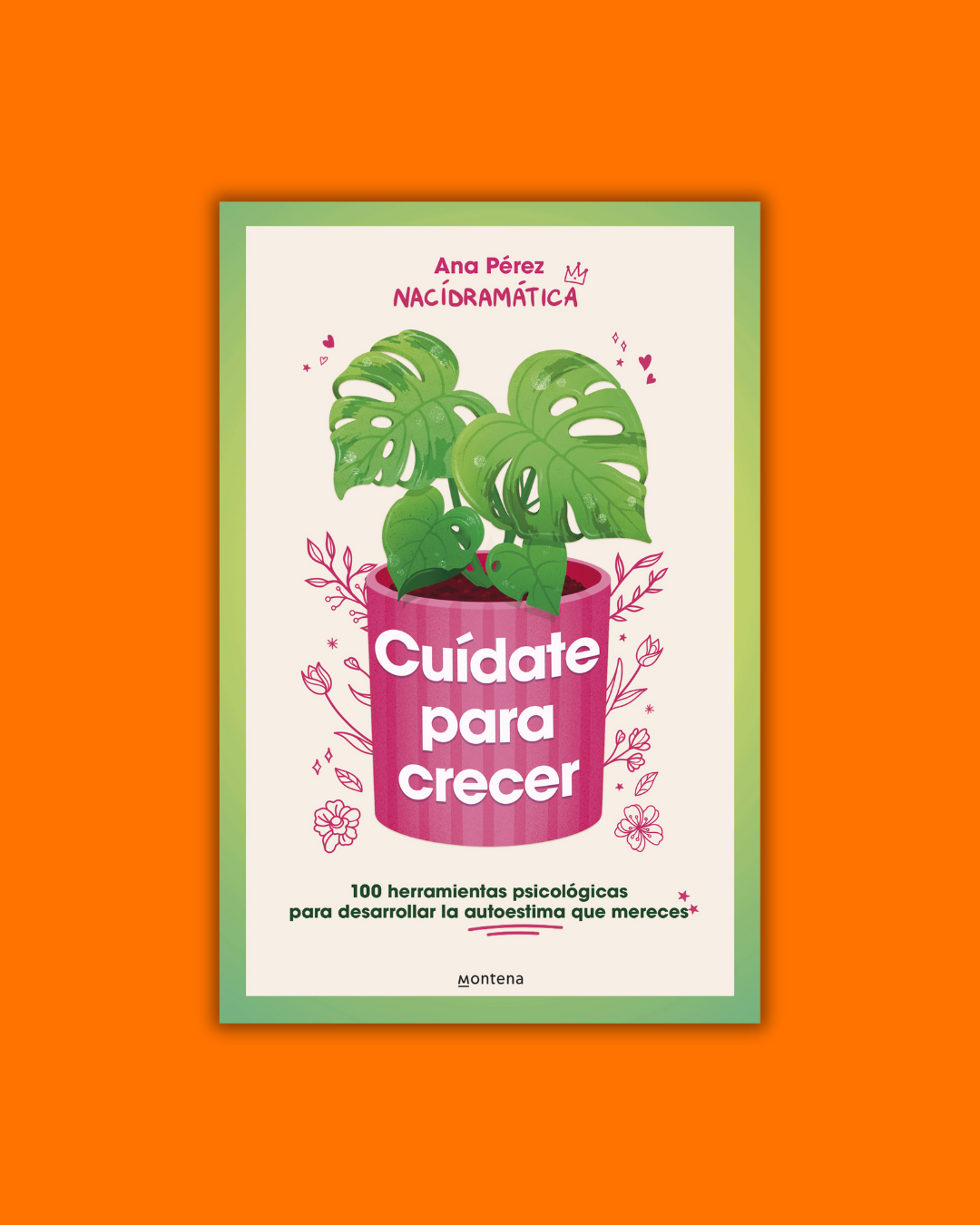 Cuídate para crecer - Ana Pérez (@nacidramatica)