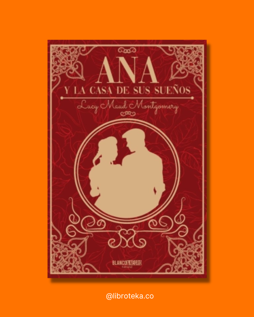 Ana y la casa de sus sueños - Lucy Maud Montgomery