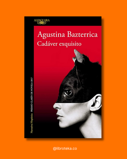 Cadáver exquisito - Agustina Bazterrica