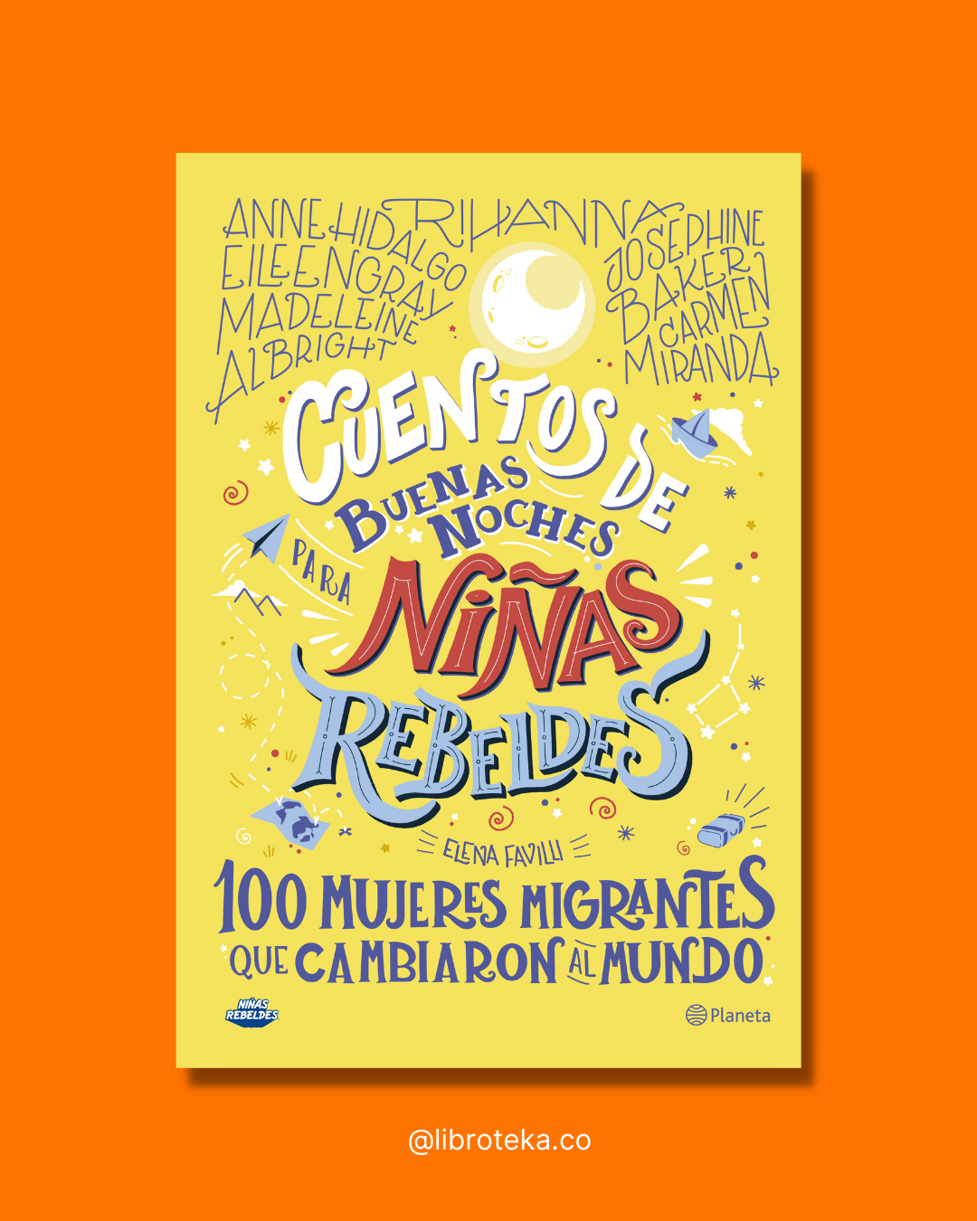 Cuentos de buenas noches para niñas rebeldes 3 - Elena Favilli