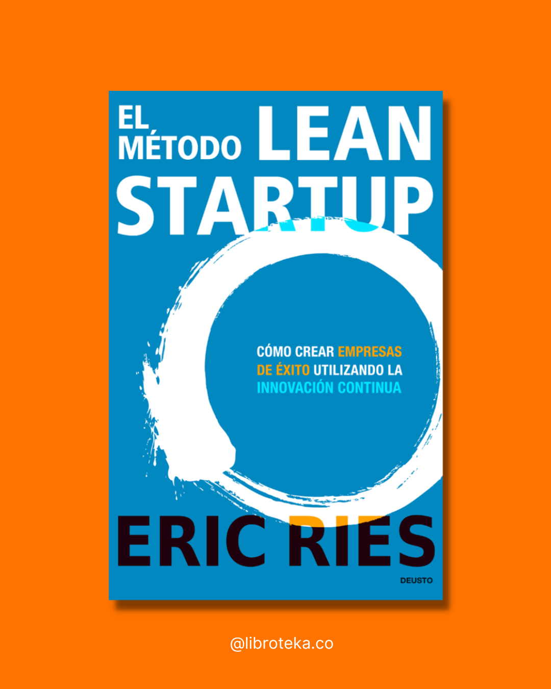 El método Lean Startup - Eric Ries