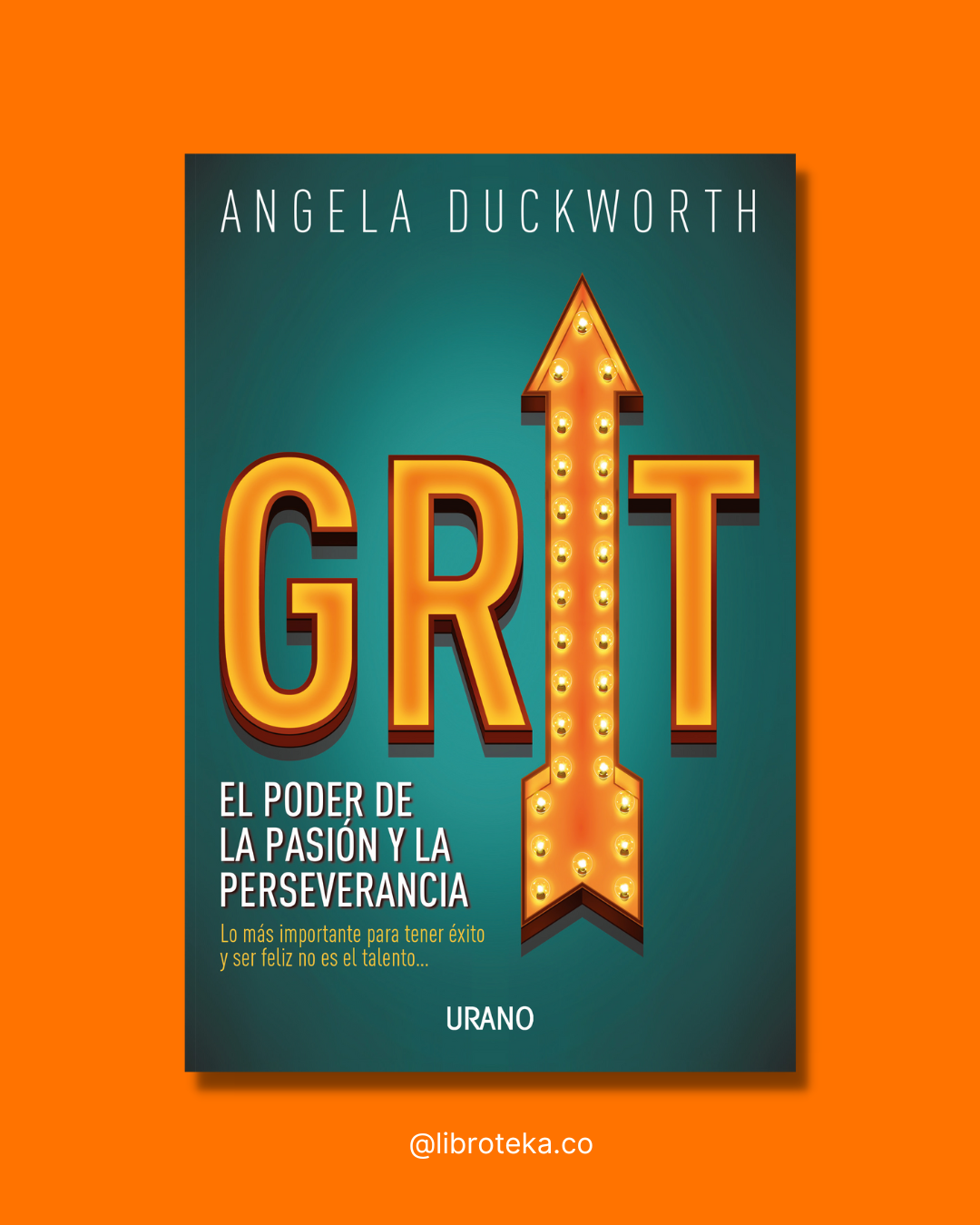 Grit: El poder de la pasión y la perseverancia (Spanish Edition) - Angela Duckworth