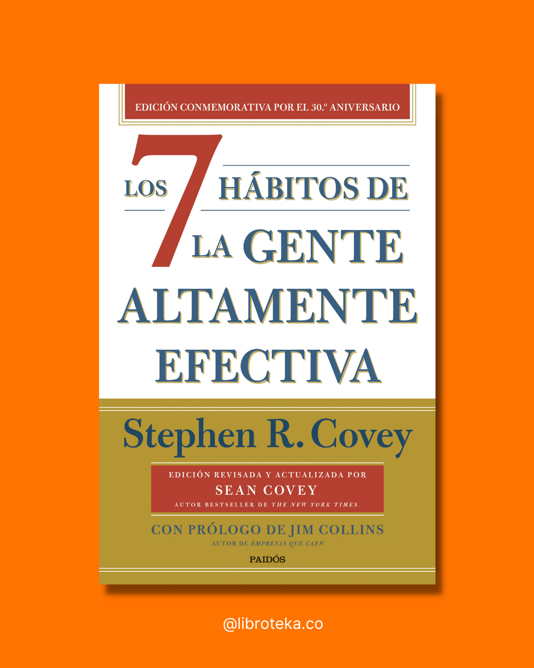 Los 7 hábitos de la gente altamente efectiva (30.º aniversario) - Stephen R. Covey