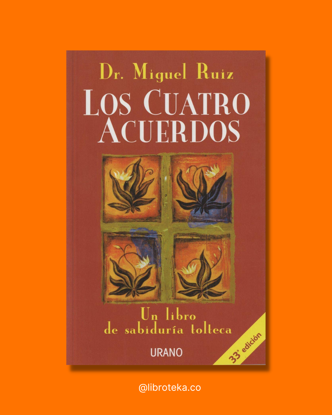 Los cuatro acuerdos - Dr. Míguel Ruíz