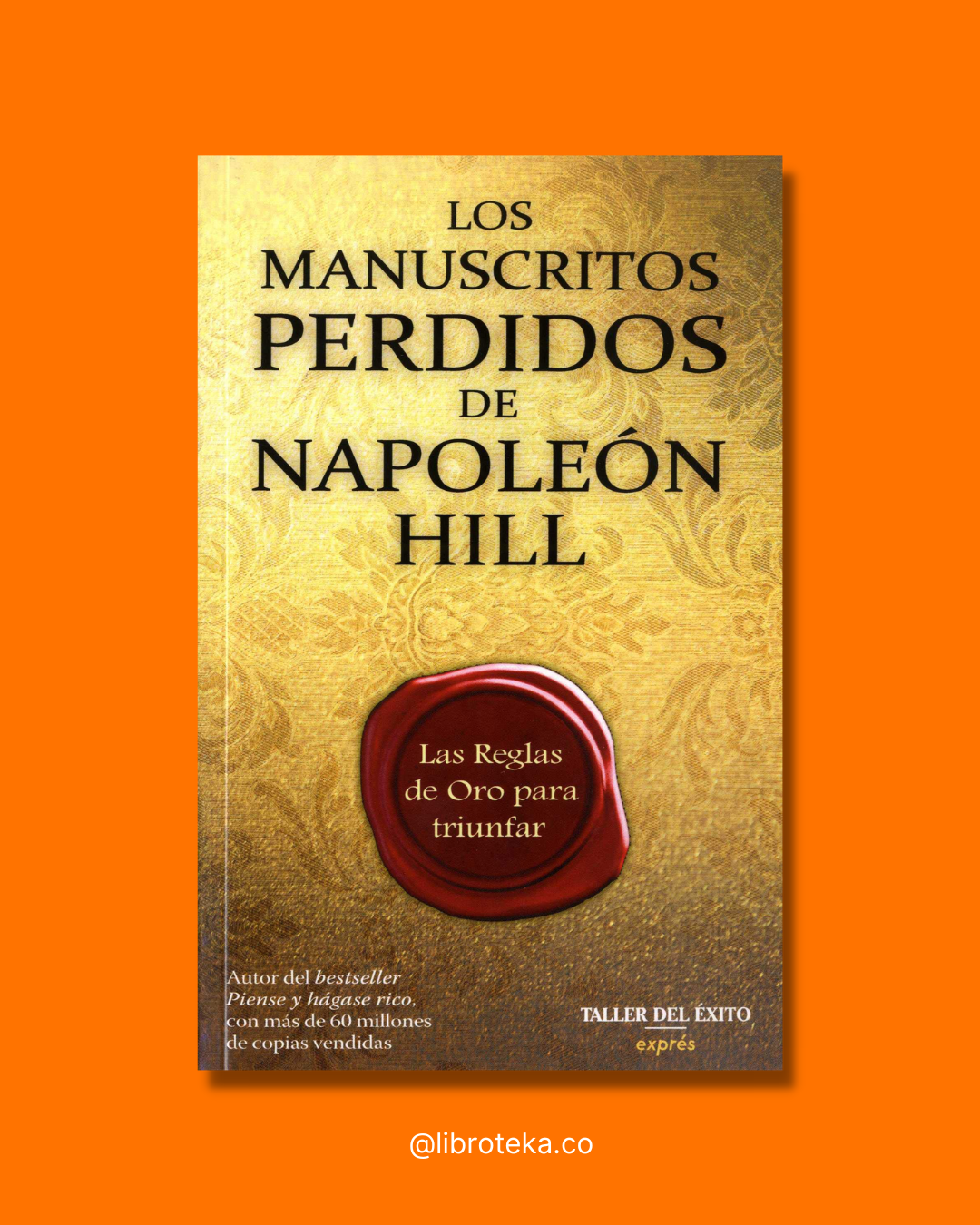 Los manuscritos perdidos de Napoleón Hill - Napoleón Hill