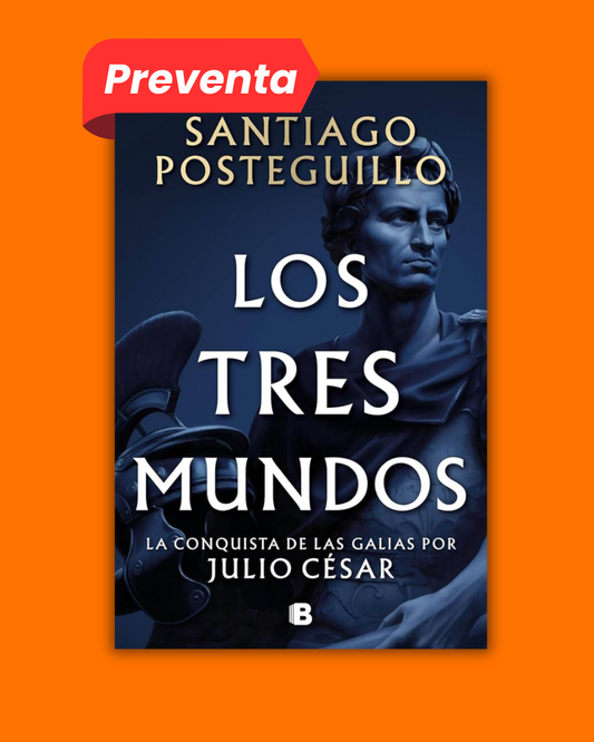 Los tres mundos (Serie Julio César 3) - Santiago Posteguillo