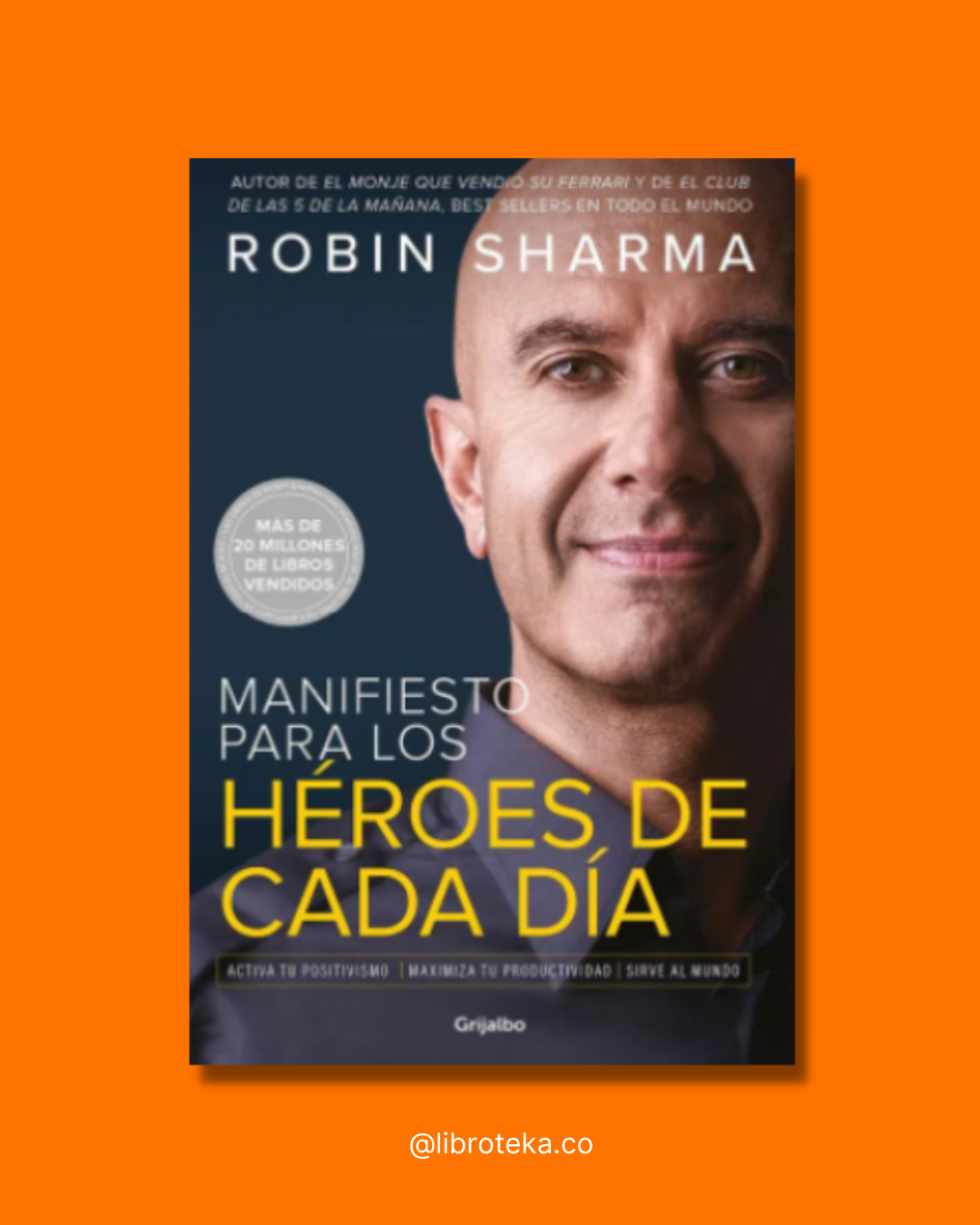 Manifiesto para los héroes de cada día - Robin Sharma