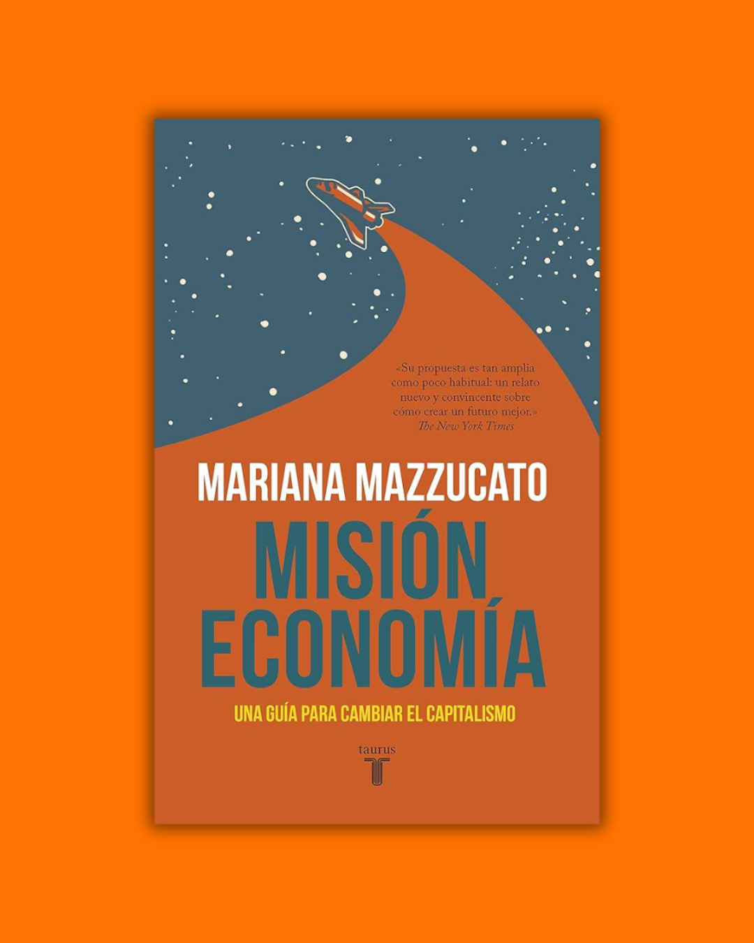 Misión economía Una guía para cambiar el capitalismo - Mariana Mazzucato