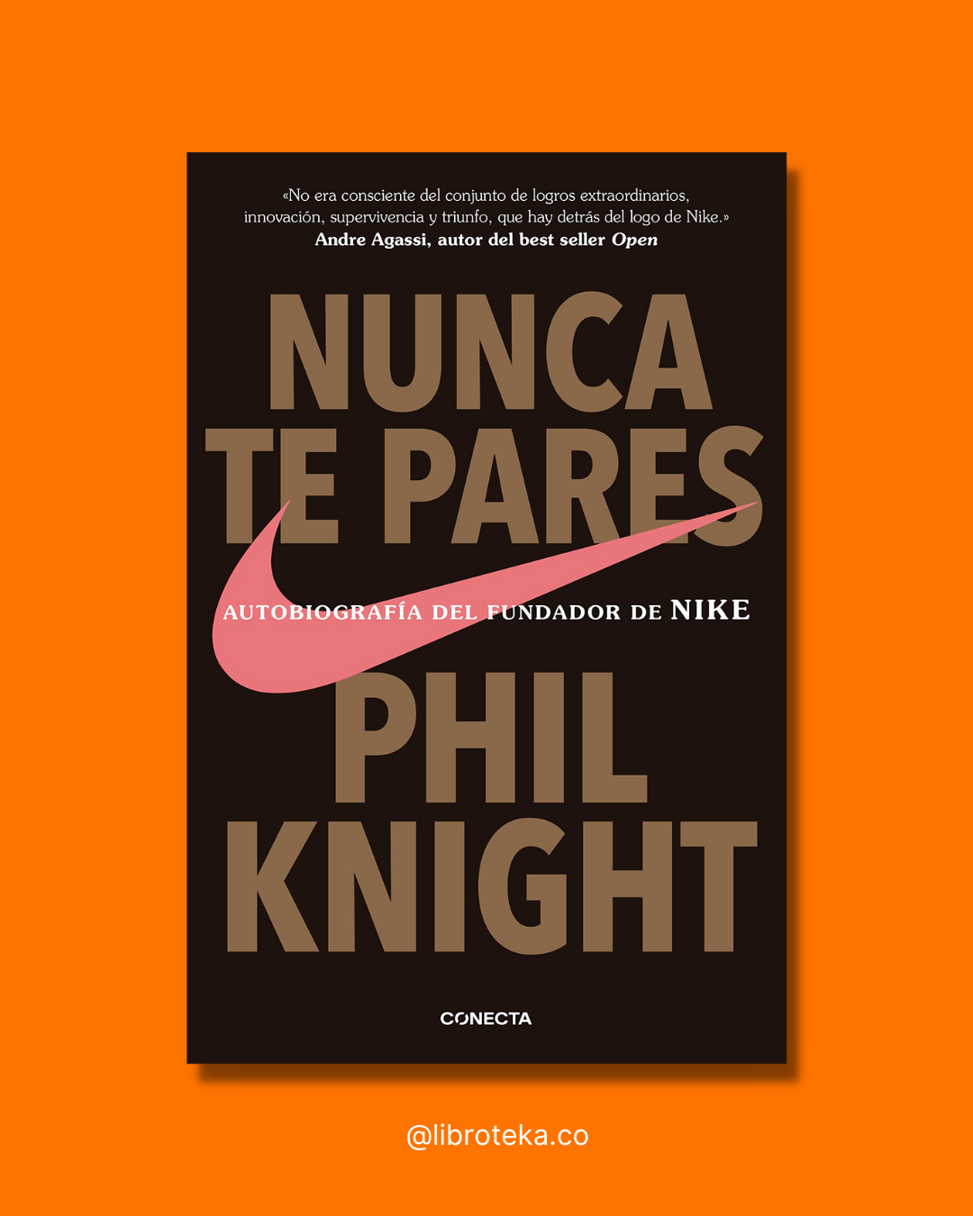 Nunca te pares - Phil Knight