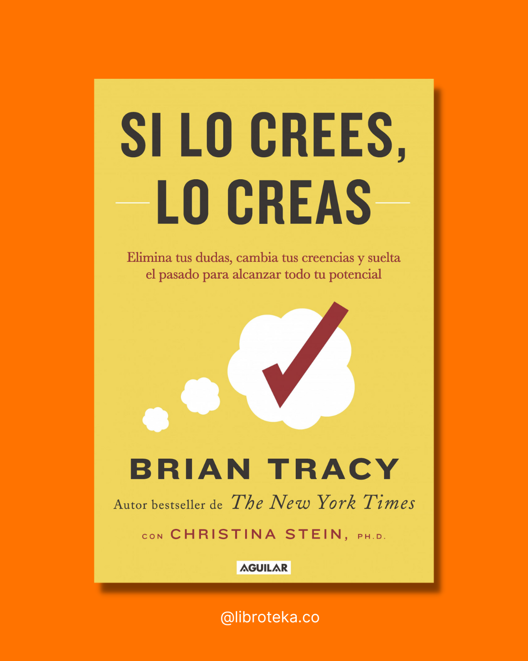 Si lo crees, lo creas - Brian Tracy