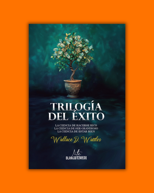 Trilogia del éxito - Wallace D. Wattles