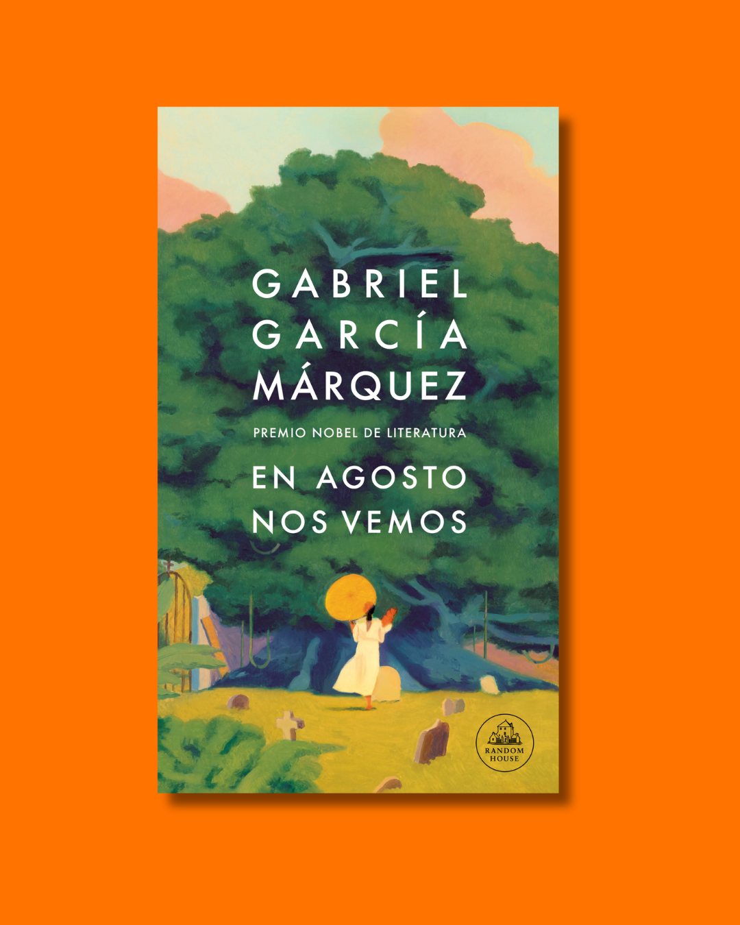 En agosto nos vemos - Gabriel García Márquez