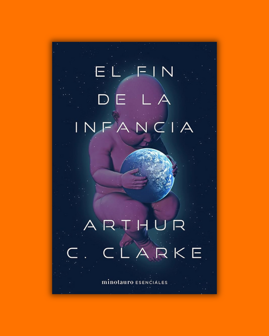 El fin de la infancia - Arthur C. Clarke