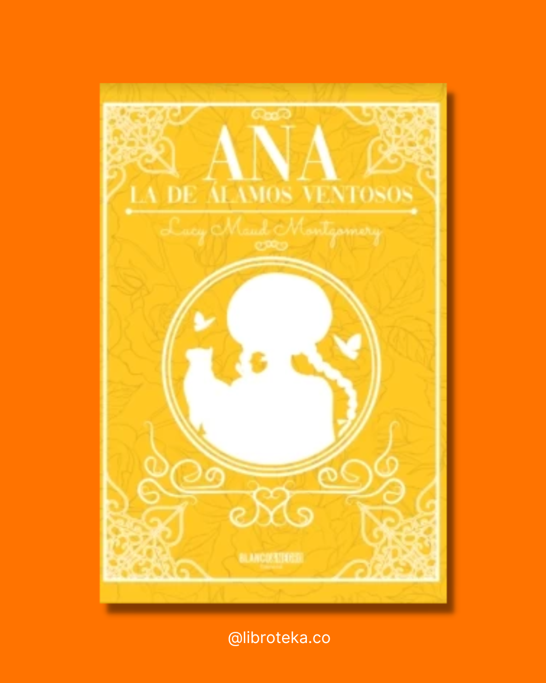 Ana la de Álamos ventosos - Lucy Maud Montgomery