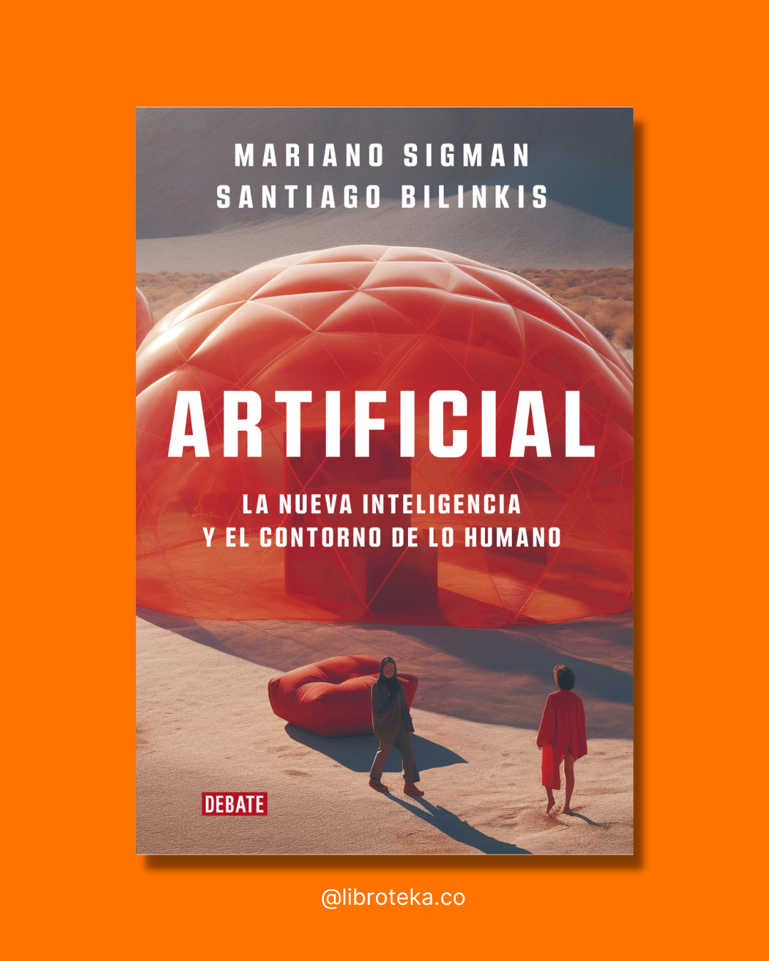 Artificial - Santiago Bilinkis | Mariano Sigman
