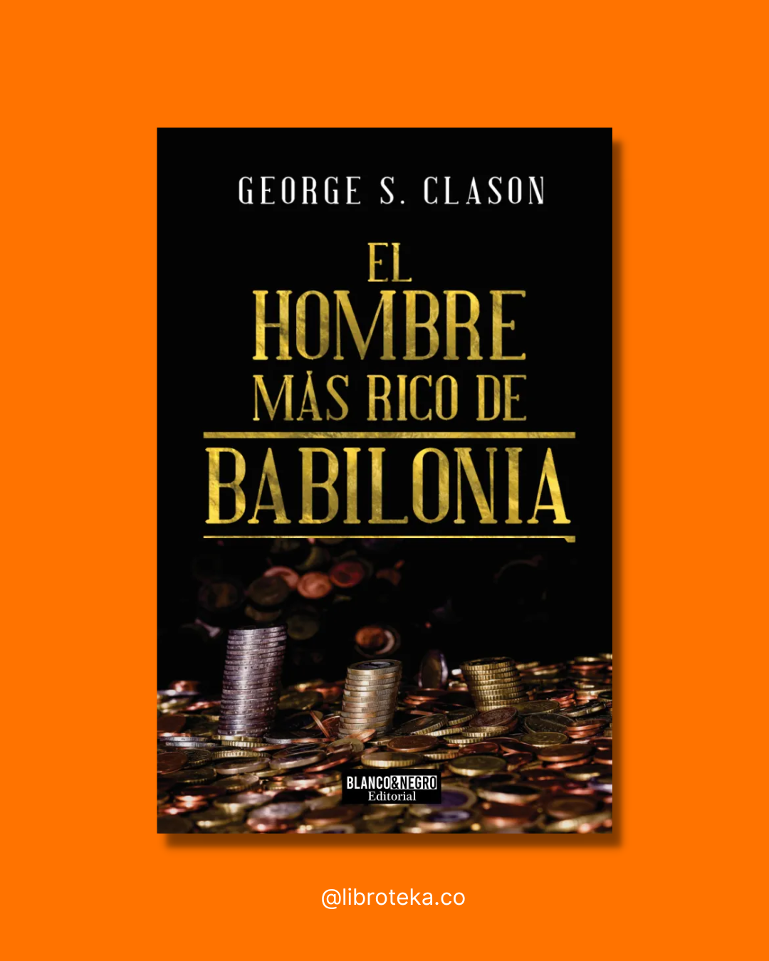 El hombre más rico de Babilonia - George S. Clason