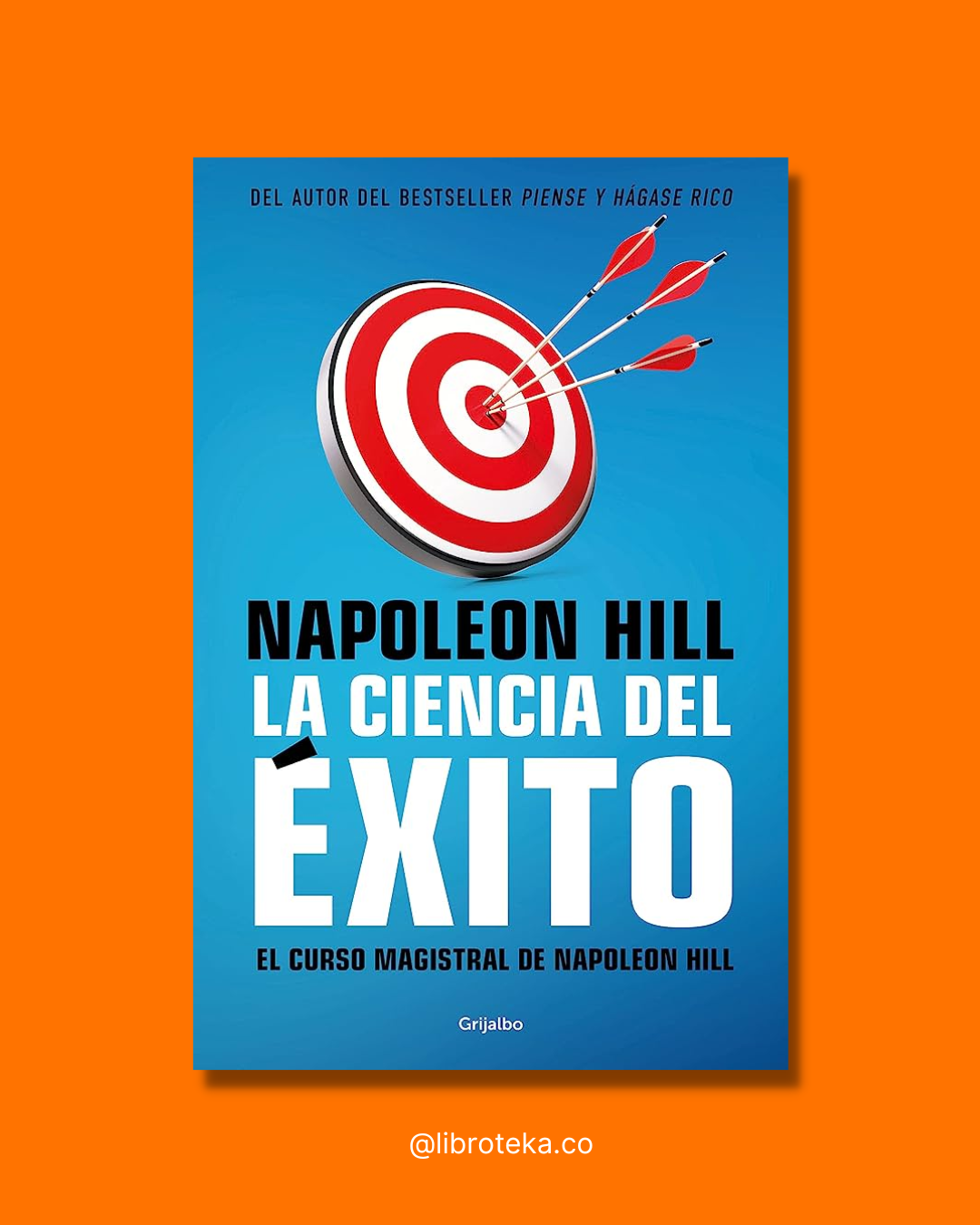 La ciencia del éxito - Napoleón Hill