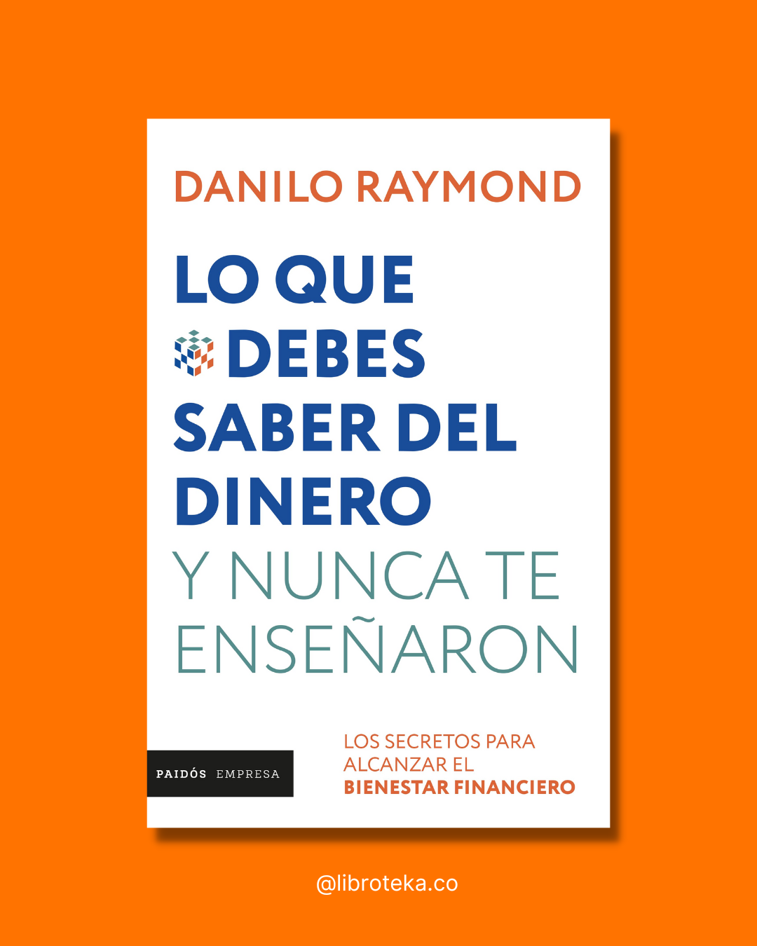 Lo que debes saber del dinero y nunca te enseñaron | Nueva edición - Danilo Raymond