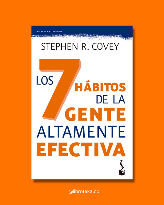 Los 7 hábitos de la gente altamente efectiva - Stephen R. Covey