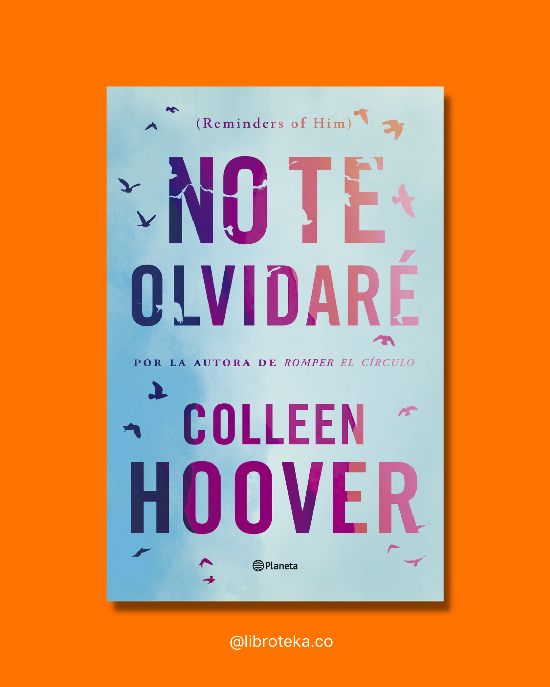 No te olvidaré (Reminders of Him) - Colleen Hoover