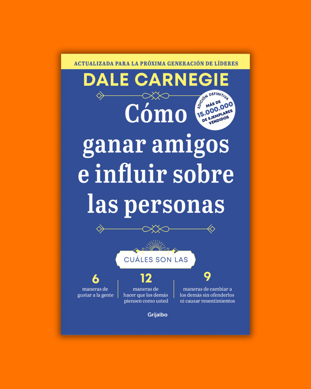 Cómo ganar amigos e influir sobre las personas - Dale Carnegie