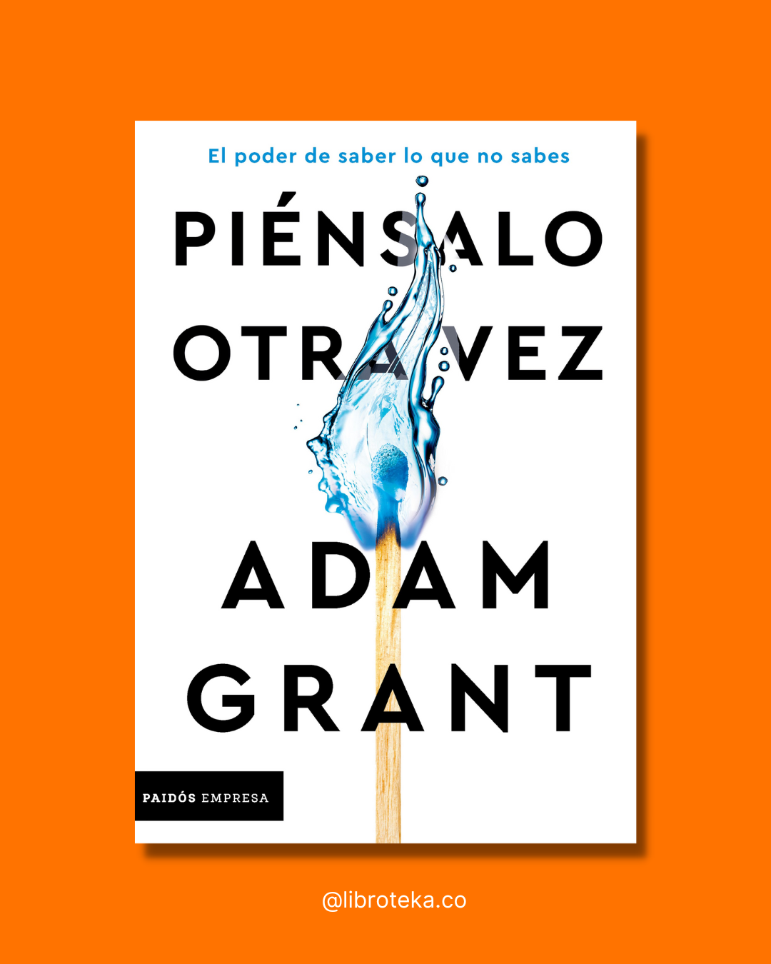 Piénsalo otra vez - Adam Grant