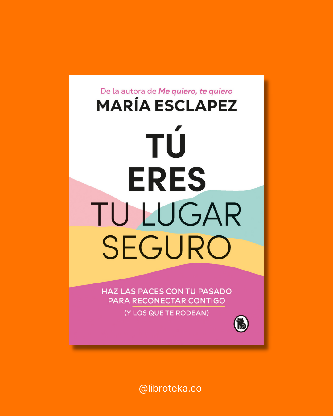 Tú eres tu lugar seguro - María Esclapez