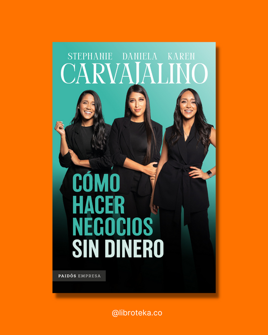 Cómo hacer negocios sin dinero - Hermanas Carvajalino